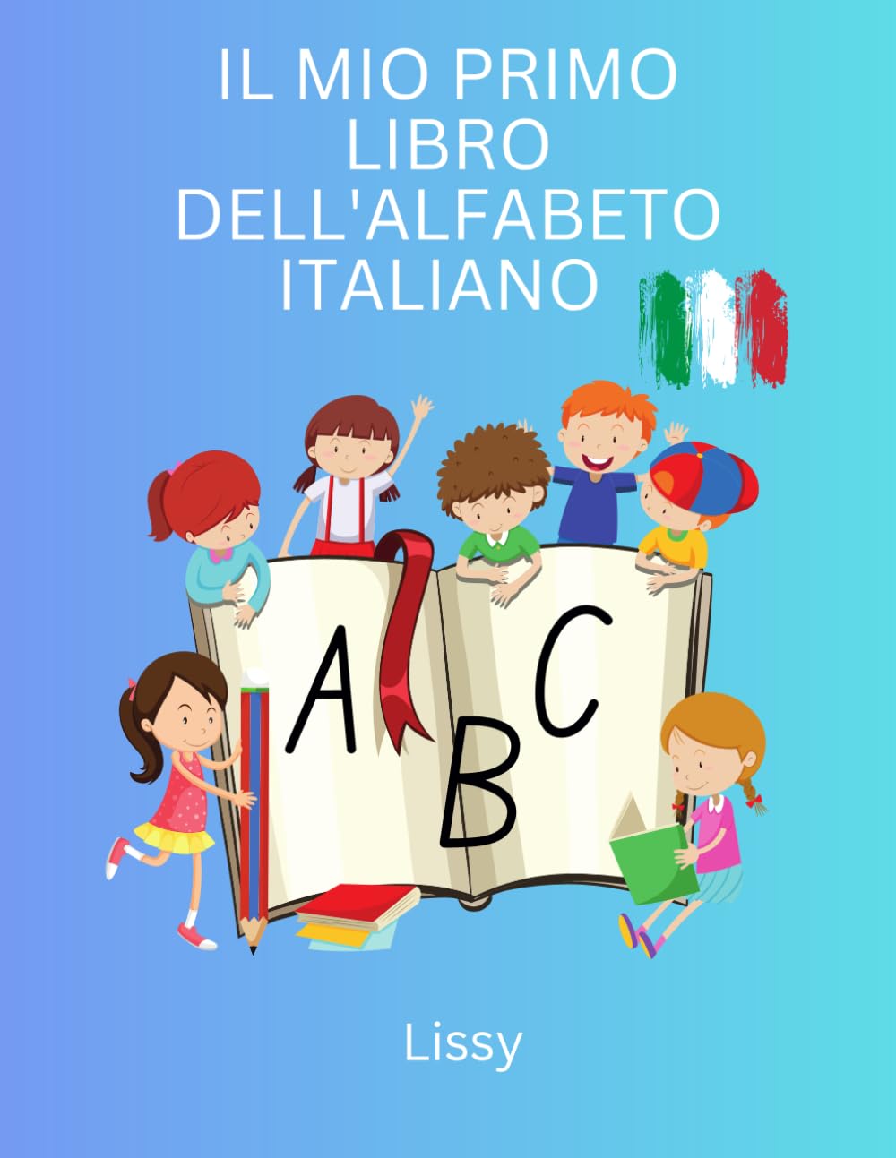 Il mio primo libro dell'alfabeto italiano – Mein erstes italienisches Alphabet-Buch